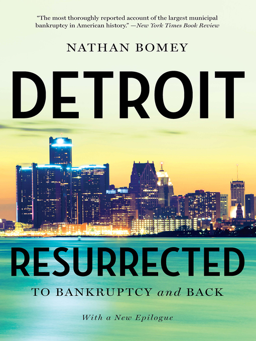 Title details for Detroit Resurrected by Nathan Bomey - Wait list